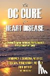 Santora, MD Larry - The OC Cure For Heart Disease