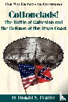 Donald Frazier, Grady McWhiney - Cottonclads!