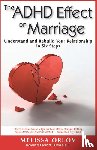 Orlov, Melissa - The ADHD Effect on Marriage