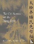 Yang, Dr. Jwing-Ming - Tai Chi Secrets of the Yang Style