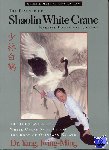 Yang, Dr. Jwing-Ming - The Essence of Shaolin White Crane - Martial Power and Qigong