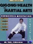 Yang, Dr. Jwing-Ming - Qigong for Health & Martial Arts - Exercises and Meditation