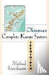 Rosenbaum, Michael - Okinawa's Complete Karate