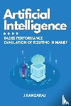 Rangaraj, J. - Artificial Intelligence-Based Performance Evaluation of Routing in Manet