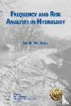 Kite, Geoff W - Frequency and Risk Analyses in Hydrology