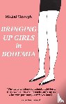 Viewegh, Michal - Bringing Up Girls in Bohemia
