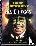 Gammill, Kerry, Spurlock, J David - Famous Monster Movie Art of Basil Gogos