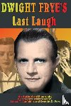 Mank, Gregory W, Coughlin, James T, Frye, Dwight D - Dwight Frye's Last Laugh