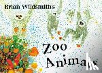 Wildsmith, Brian - Zoo Animals