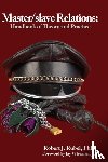 Rubel, Robert J - Master/slave Relations