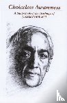 Krishnamurti, J. (J. Krishnamurti) - Choiceless Awareness