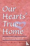  - Our Hearts' True Home
