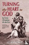 St.Theophan, The Recluse - Turning the Heart to God