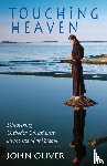 Oliver, John - Touching Heaven, Discovering Orthodox Christianity on the Island of Valaam