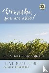 Nhat Hanh, Thich - Breathe, You Are Alive