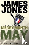 Jones, James - MERRY MONTH OF MAY