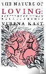 Kast, Verena - Nature of Loving