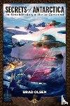 Olsen, Brad - Olsen, B: Secrets of Antarctica