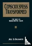 Goldsmith, Joel S. - Consciousness Transformed