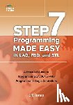 Jones, Clarence T. - STEP 7 Programming Made Easy in LAD, FBD, and STL: A Practical Guide to Programming S7300/S7-400 Programmable Logic Controllers