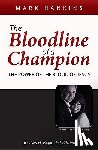 Hankins, Mark - The Bloodline of a Champion: The Power of the Blood of Jesus