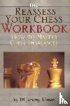 Silman, Jeremy - Reassess Your Chess Workbook