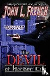 French, John L - The Devil Of Harbor CIty