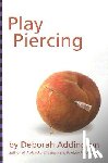 Addington, Deborah - Play Piercing