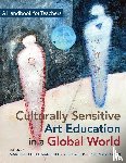 Cohee Manifold, Marjorie, Willis, Steve, Zimmerman, Enid - Culturally Sensitive Art Education in a Global World