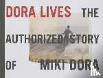  - Dora Lives: The Authorized Story Of Miki Dora