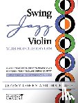 Cohen, Jeremy, Bruce, Dix - Swing Jazz Violin with Hot-Club Rhythm: 18 Arrangements of Great Standards for Violin, Violin Trio, and String Quartet Book/Online Audio [With 2 CDs]