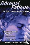 James L. Wilson - Adrenal Fatigue