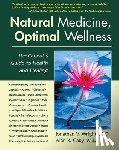 Wright, Jonathan W., Gaby, Alan - Natural Medicine, Optimal Wellness