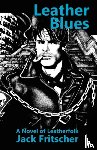Fritscher, Jack - Leather Blues