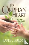 Burden, Larry L - The Orphan Heart