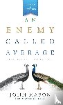 Mason, John (The Open University Milton Keynes UK) - An Enemy Called Average (Updated and Expanded)