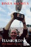 Michels, Rinus - Teambuilding: the road to success