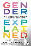 Ehrensaft, Diane - Gender Explained: A New Understanding of Identity in a Gender Creative World