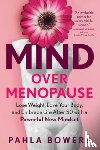 Bowers, Pahla - Mind Over Menopause