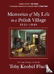 Knobel Fluek, Toby - Memories of My Life in a Polish Village, 1930-1949
