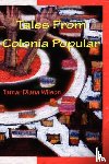 Wilson, Tamar Diana - Tales from Colonia Popular