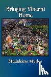 Mysko, Madeleine - Bringing Vincent Home