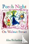 Richardson, Alex - Porch Night On Walnut Street
