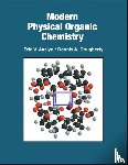 Anslyn, Eric V., Dougherty, Dennis A. - Modern Physical Organic Chemistry