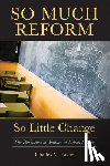 Payne, Charles M. - So Much Reform, So Little Change