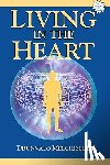 Melchizedek, Drunvalo - LIVING IN THE HEART