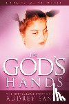 Petrisko, Thomas W. - In God's Hands: The Miraculous Story of Little Audrey Santo