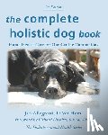 Allegretti, Jan - The Complete Holistic Dog Book