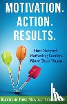 Schreiter, Keith, Schreiter, Tom - Motivation. Action. Results.