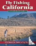 Hanley, Ken - Fly Fishing California: A No Nonsense Guide to Top Waters